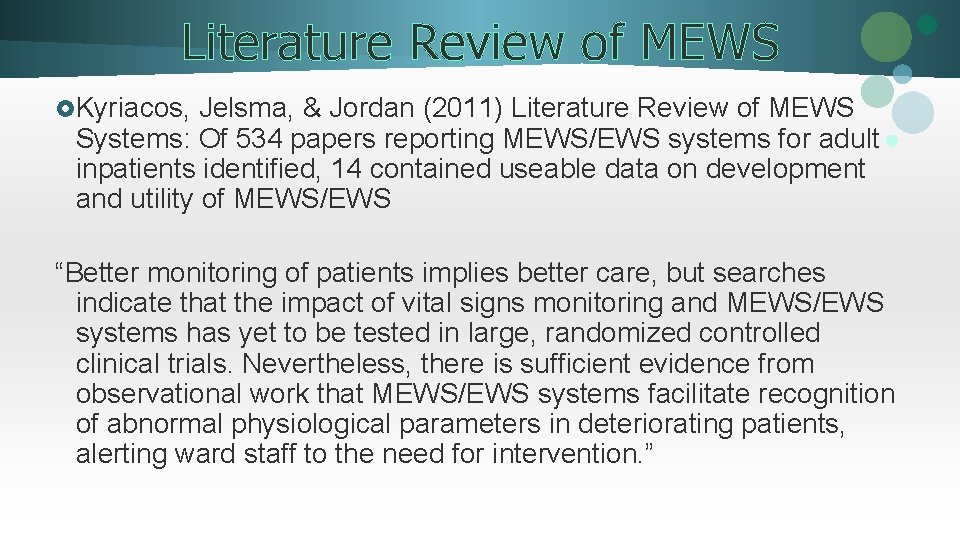Literature Review of MEWS £Kyriacos, Jelsma, & Jordan (2011) Literature Review of MEWS Systems: