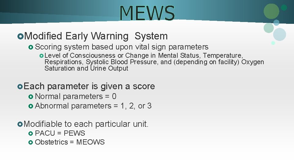 MEWS £Modified Early Warning System £ Scoring system based upon vital sign parameters £