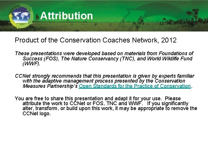 Attribution Product of the Conservation Coaches Network, 2012 These presentations were developed based on Attribution Product of the Conservation Coaches Network, 2012 These presentations were developed based on