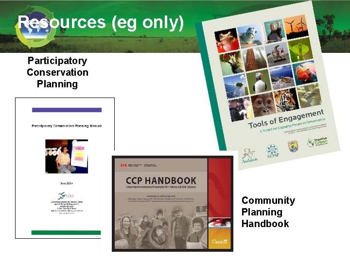 Resources (eg only) Participatory Conservation Planning Audubon Tools of Engagement Community Planning Handbook Resources (eg only) Participatory Conservation Planning Audubon Tools of Engagement Community Planning Handbook