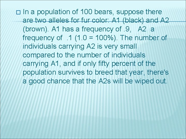 � In a population of 100 bears, suppose there are two alleles for fur