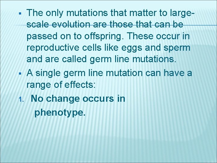 The only mutations that matter to largescale evolution are those that can be passed