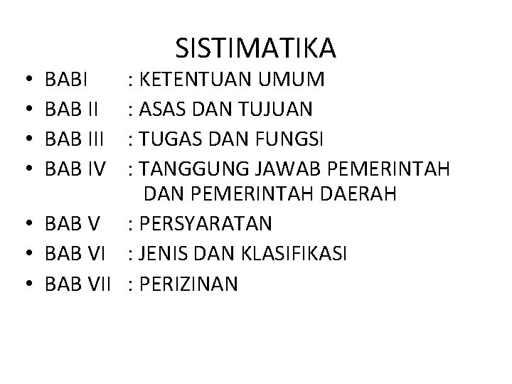 : KETENTUAN UMUM : ASAS DAN TUJUAN : TUGAS DAN FUNGSI : TANGGUNG JAWAB