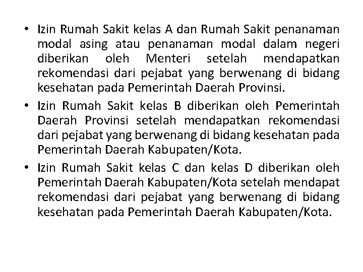  • Izin Rumah Sakit kelas A dan Rumah Sakit penanaman modal asing atau