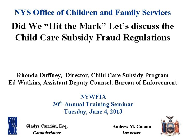 NYS Office of Children and Family Services Did We “Hit the Mark” Let’s discuss