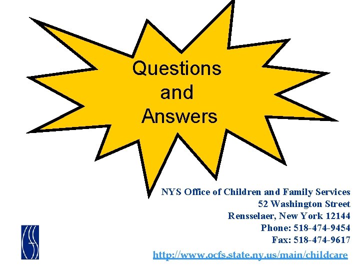 Questions and Answers NYS Office of Children and Family Services 52 Washington Street Rensselaer,