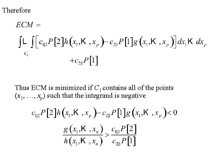 Therefore Thus ECM is minimized if C 1 contains all of the points (x