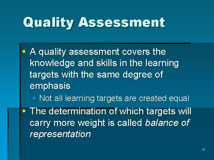 Quality Assessment § A quality assessment covers the knowledge and skills in the learning