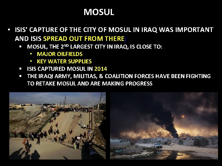 MOSUL • ISIS’ CAPTURE OF THE CITY OF MOSUL IN IRAQ WAS IMPORTANT AND