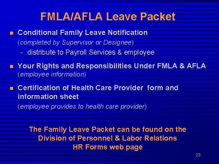 FMLA/AFLA Leave Packet n Conditional Family Leave Notification (completed by Supervisor or Designee) -