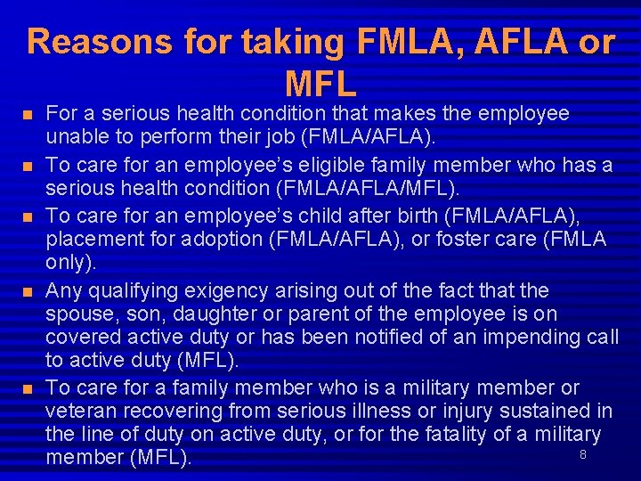 Reasons for taking FMLA, AFLA or MFL n n n For a serious health