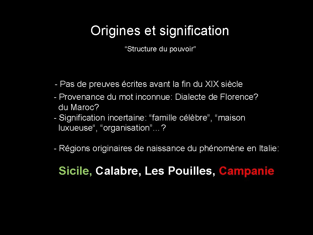 Origines et signification “Structure du pouvoir” - Pas de preuves écrites avant la fin Origines et signification “Structure du pouvoir” - Pas de preuves écrites avant la fin