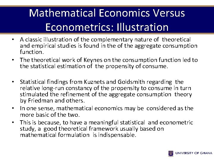 Mathematical Economics Versus Econometrics: Illustration • A classic illustration of the complementary nature of