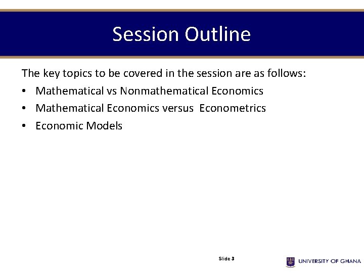 Session Outline The key topics to be covered in the session are as follows: