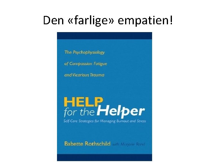 Den «farlige» empatien! 