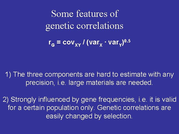 Some features of genetic correlations r. G = cov. XY / (var. X ∙