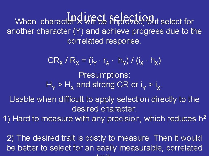 Indirect selection When character X will be improved, but select for another character (Y)