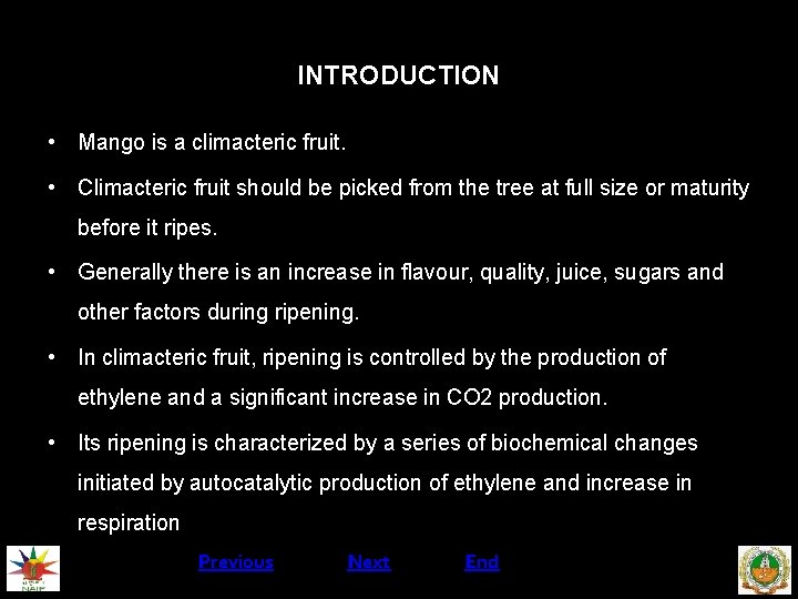 INTRODUCTION • Mango is a climacteric fruit. • Climacteric fruit should be picked from