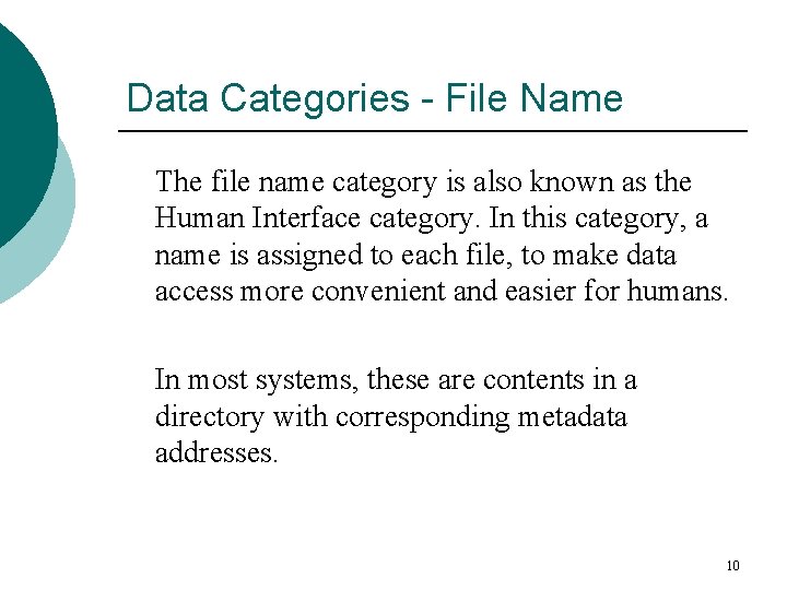 Data Categories - File Name The file name category is also known as the