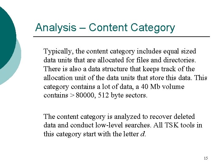 Analysis – Content Category Typically, the content category includes equal sized data units that