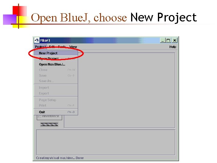 Open Blue. J, choose New Project 