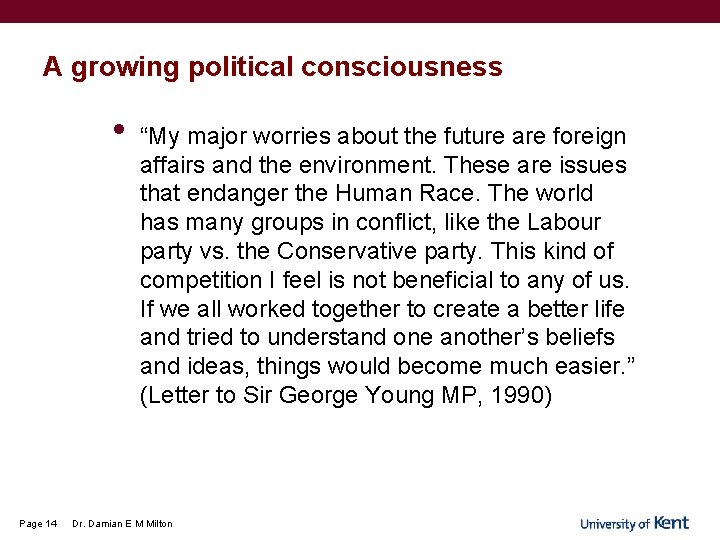 A growing political consciousness • Page 14 “My major worries about the future are