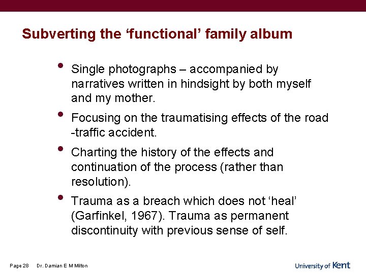 Subverting the ‘functional’ family album • • Page 28 Single photographs – accompanied by