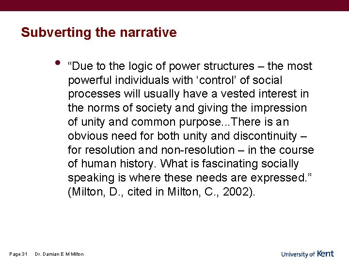 Subverting the narrative • Page 31 “Due to the logic of power structures –