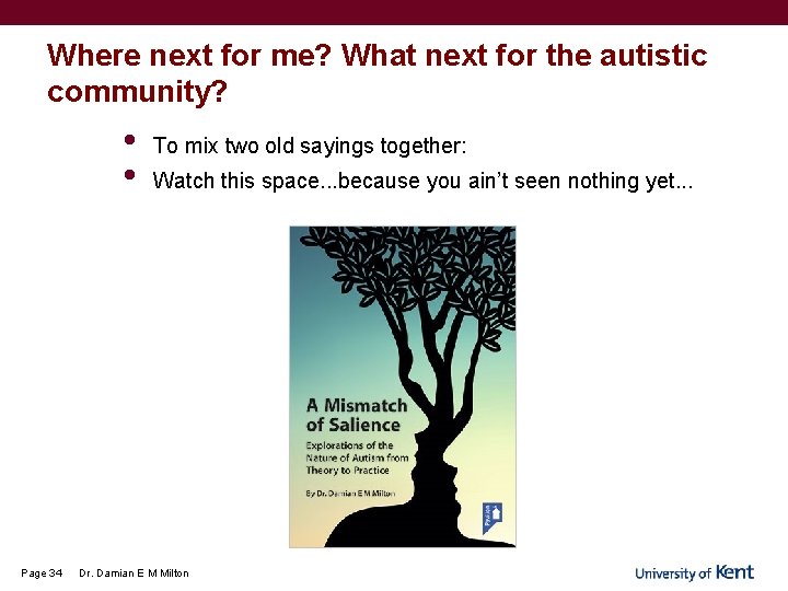 Where next for me? What next for the autistic community? • • Page 34