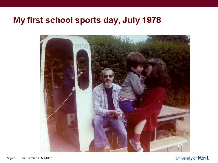 My first school sports day, July 1978 Page 5 Dr. Damian E M Milton