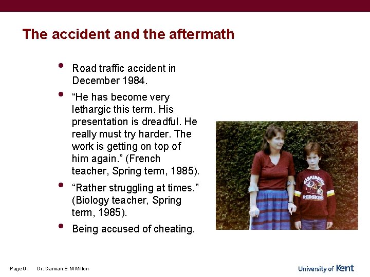 The accident and the aftermath • • Page 9 Road traffic accident in December