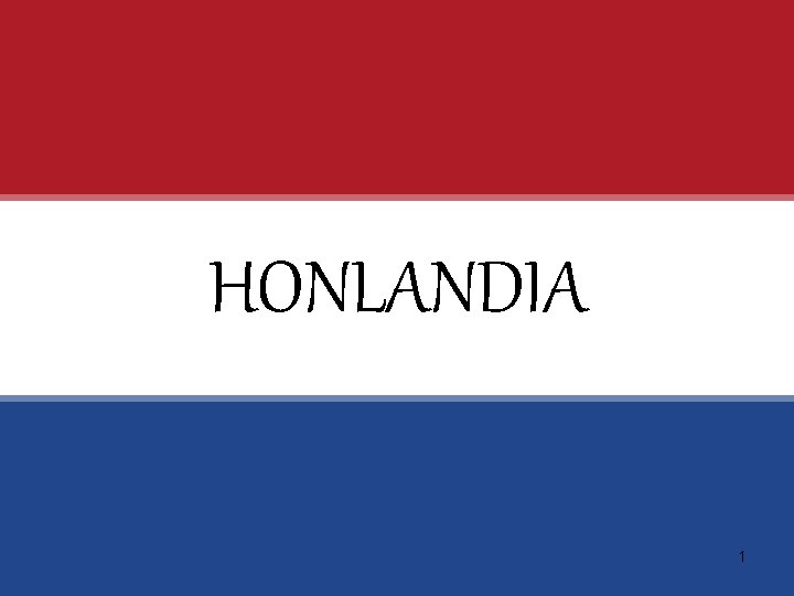 HONLANDIA 1 