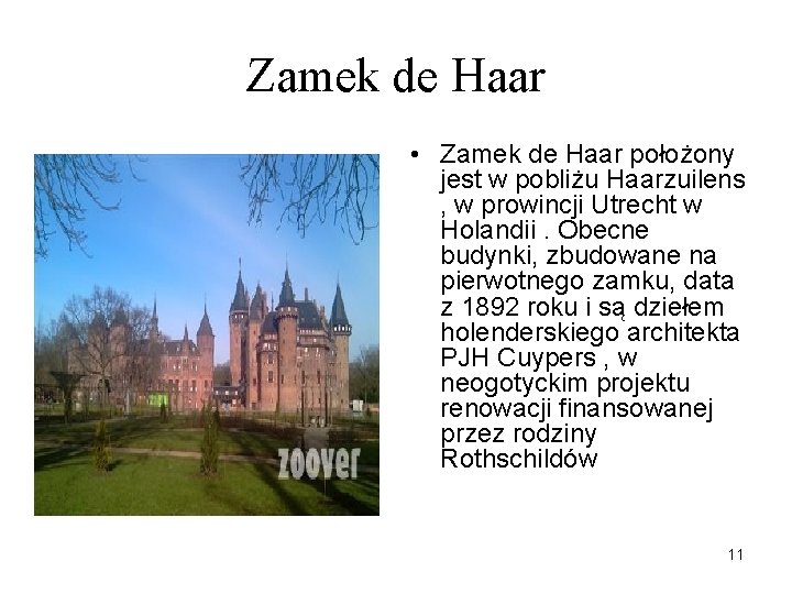 Zamek de Haar • Zamek de Haar położony jest w pobliżu Haarzuilens , w