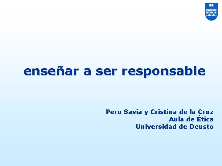 enseñar a ser responsable Peru Sasia y Cristina de la Cruz Aula de Ética