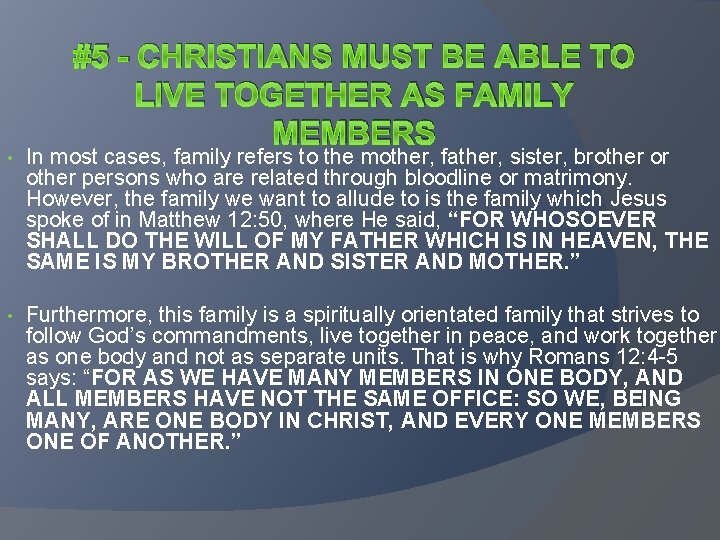 #5 - CHRISTIANS MUST BE ABLE TO LIVE TOGETHER AS FAMILY MEMBERS • In #5 - CHRISTIANS MUST BE ABLE TO LIVE TOGETHER AS FAMILY MEMBERS • In