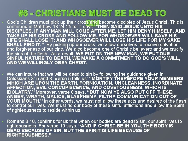 • #6 - CHRISTIANS MUST BE DEAD TO God’s Children must pick up • #6 - CHRISTIANS MUST BE DEAD TO God’s Children must pick up