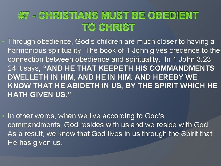 #7 - CHRISTIANS MUST BE OBEDIENT TO CHRIST • Through obedience, God’s children are #7 - CHRISTIANS MUST BE OBEDIENT TO CHRIST • Through obedience, God’s children are
