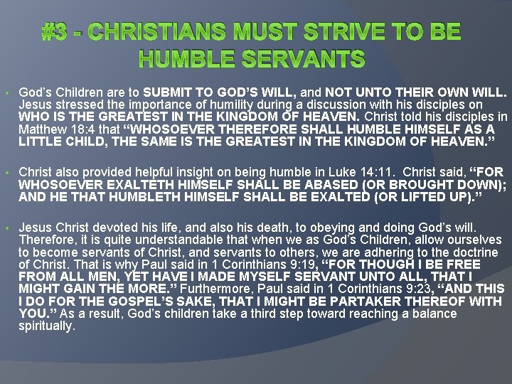 #3 - CHRISTIANS MUST STRIVE TO BE HUMBLE SERVANTS • God’s Children are to #3 - CHRISTIANS MUST STRIVE TO BE HUMBLE SERVANTS • God’s Children are to