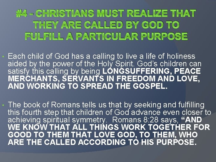 #4 - CHRISTIANS MUST REALIZE THAT THEY ARE CALLED BY GOD TO FULFILL A #4 - CHRISTIANS MUST REALIZE THAT THEY ARE CALLED BY GOD TO FULFILL A