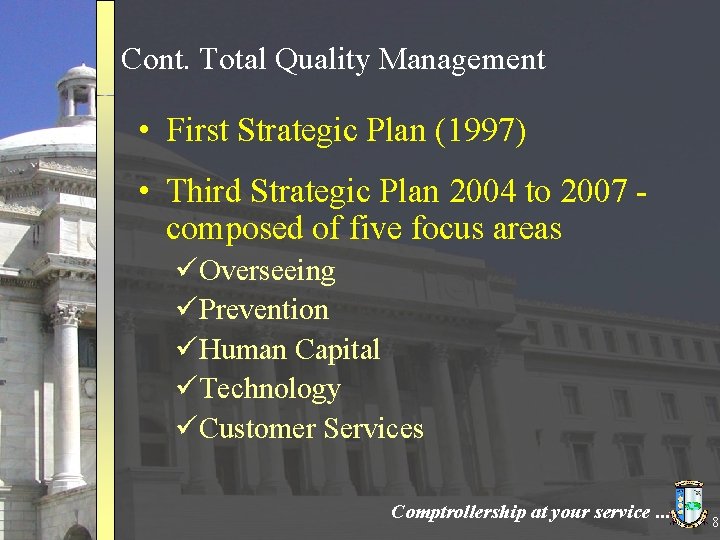 Cont. Total Quality Management • First Strategic Plan (1997) • Third Strategic Plan 2004