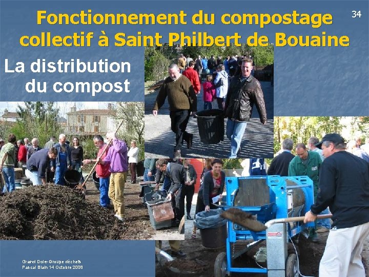 Fonctionnement du compostage 34 collectif à Saint Philbert de Bouaine La distribution du compost