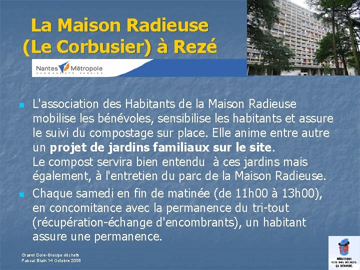La Maison Radieuse (Le Corbusier) à Rezé n n L'association des Habitants de la