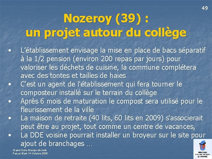 Nozeroy (39) : un projet autour du collège • • • 49 L’établissement envisage