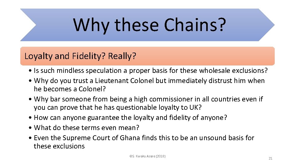 Why these Chains? Loyalty and Fidelity? Really? • Is such mindless speculation a proper