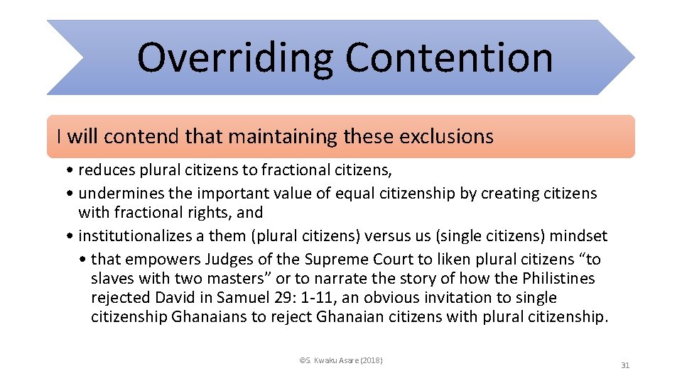 Overriding Contention I will contend that maintaining these exclusions • reduces plural citizens to