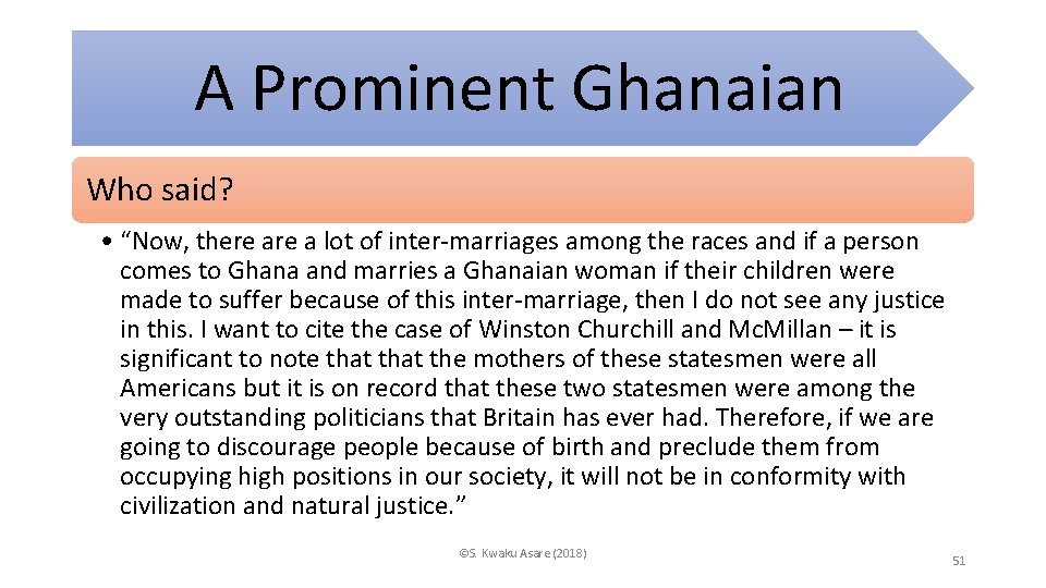 A Prominent Ghanaian Who said? • “Now, there a lot of inter-marriages among the