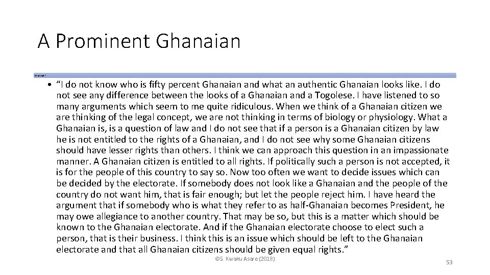 A Prominent Ghanaian Who said? • “I do not know who is fifty percent