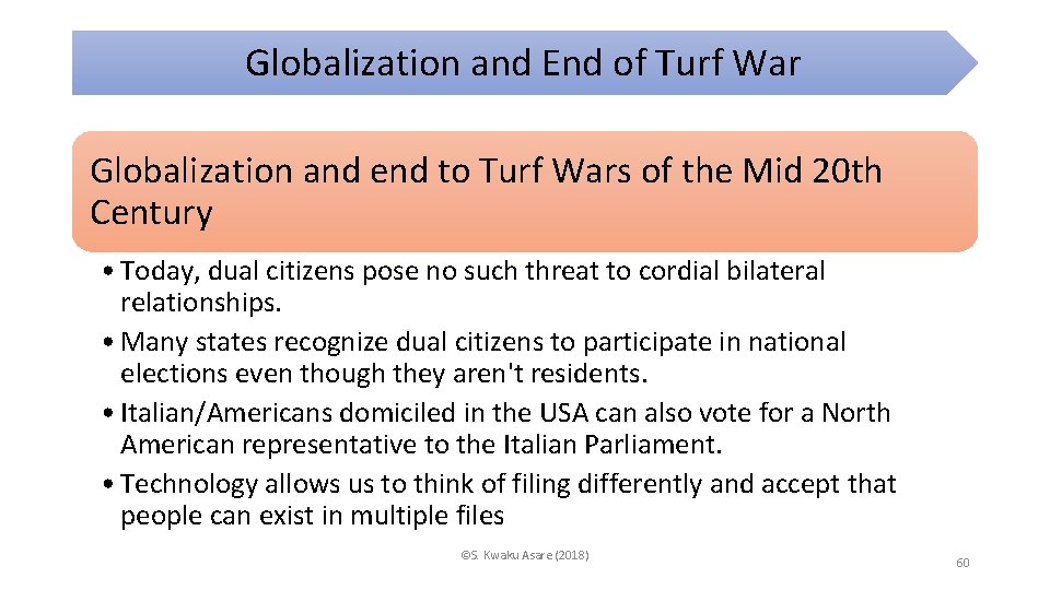 Globalization and End of Turf War Globalization and end to Turf Wars of the