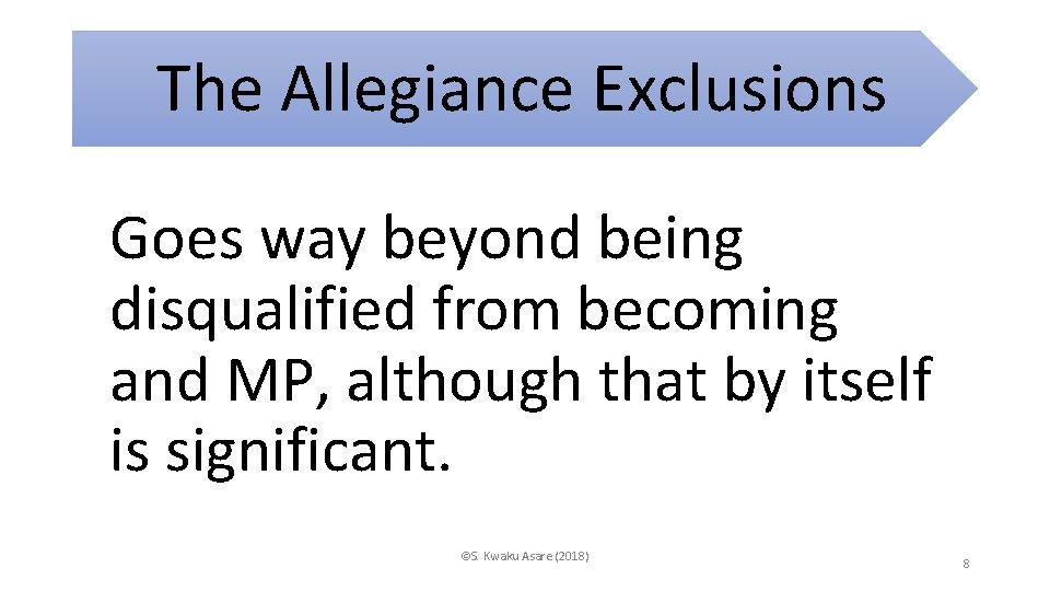 The Allegiance Exclusions Goes way beyond being disqualified from becoming and MP, although that