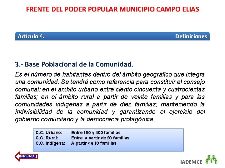 FRENTE DEL PODER POPULAR MUNICIPIO CAMPO ELIAS Artículo 4. Definiciones 3. - Base Poblacional